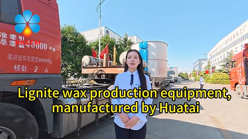 Huatai Delivers  2,000 TPA Capacity Lignite Wax Production Equipment to Client