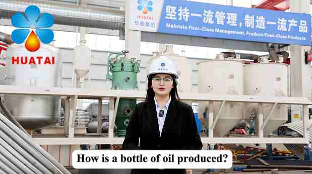 Huatai Group: Complete Edible Oil Refining, Bottling and Plant Solutions