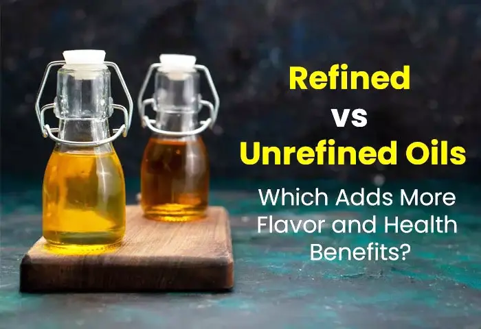 Refined and unrefined olive oil